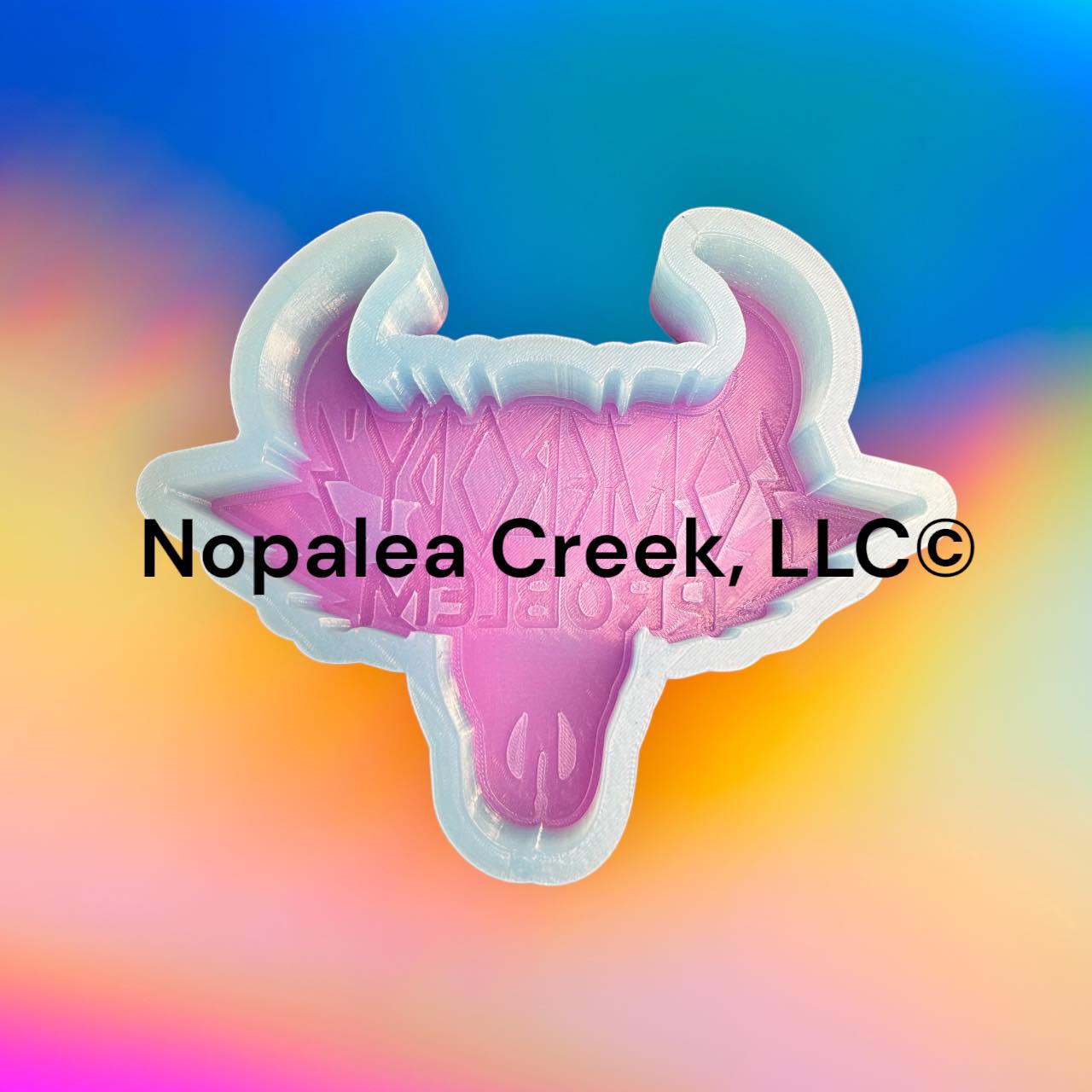 Somebody's Problem (BULL) Silicone Mold©