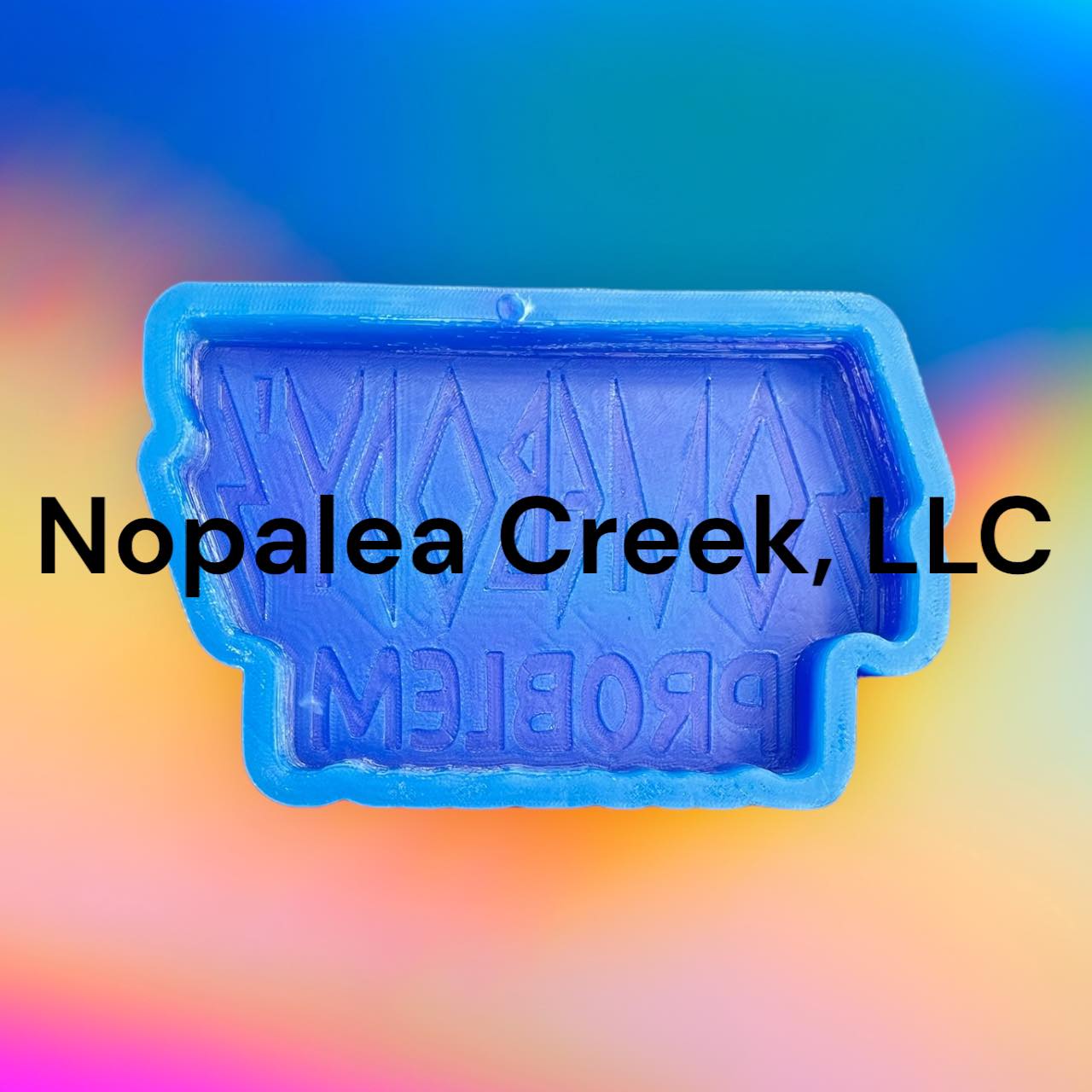 Somebody's Problem Silicone Mold©