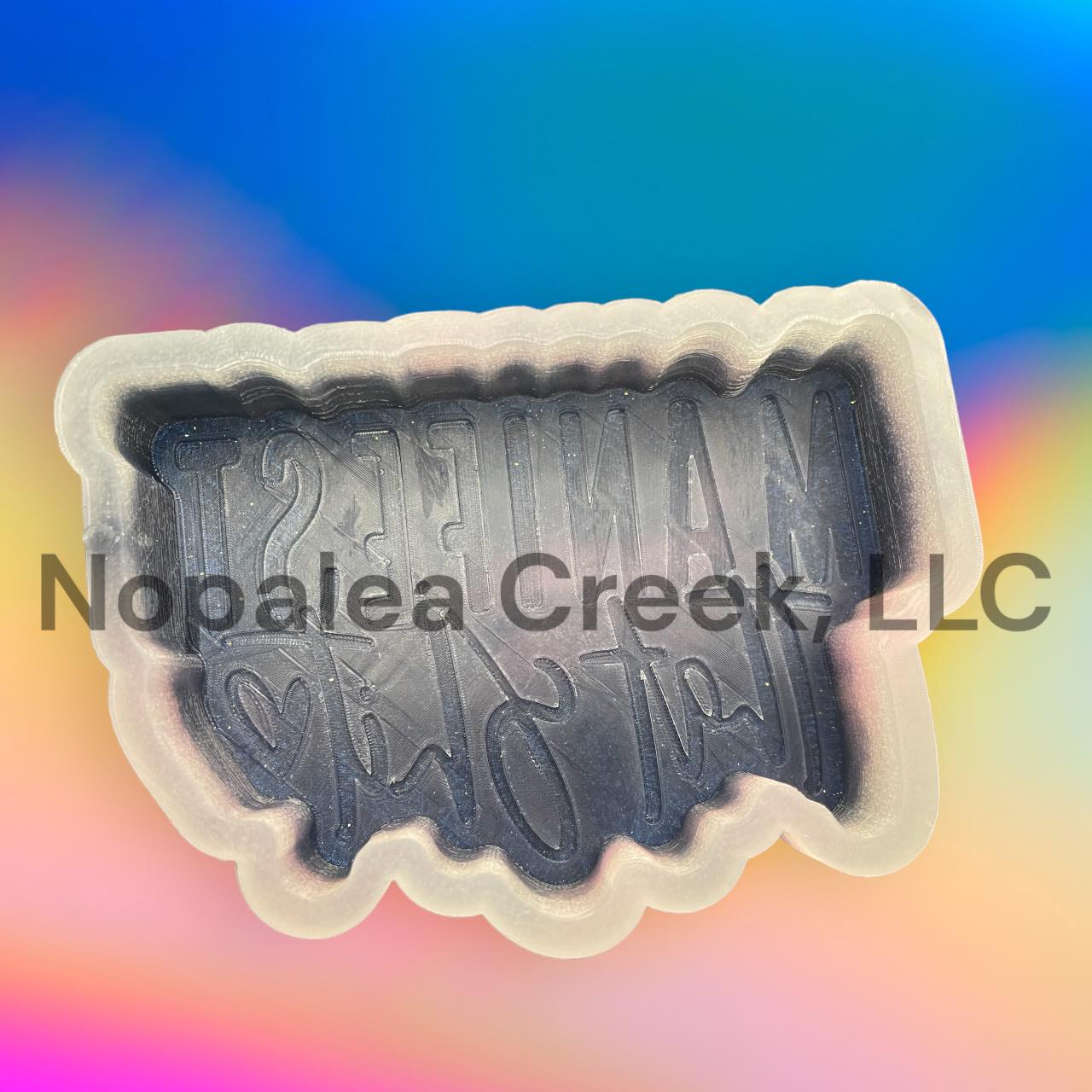 Manifest That Shit Silicone Mold