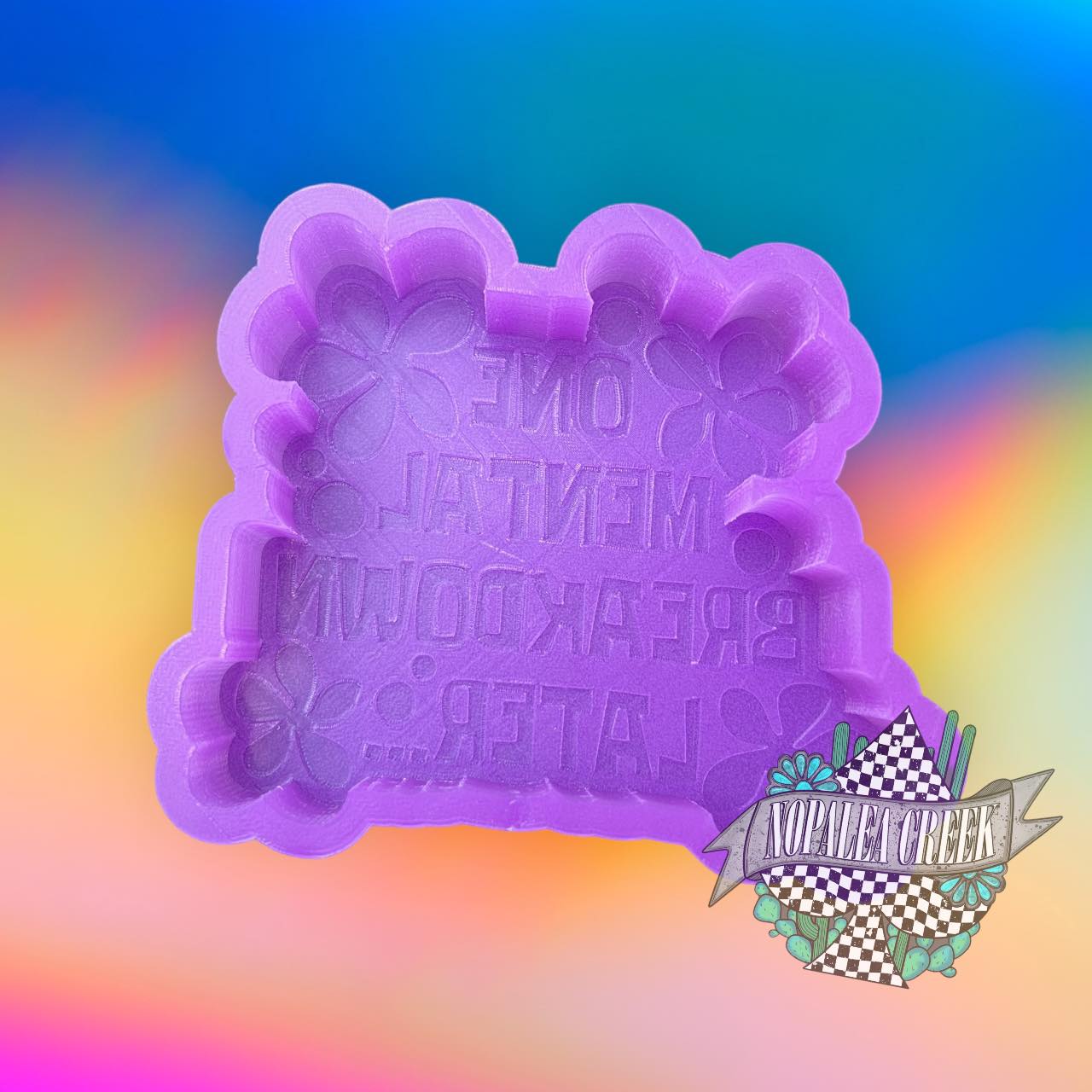 One Mental Breakdown Silicone Mold