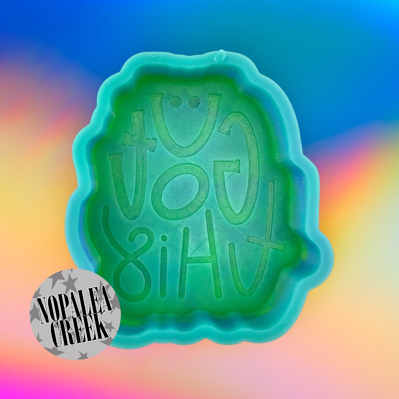 You Got This Silicone Mold