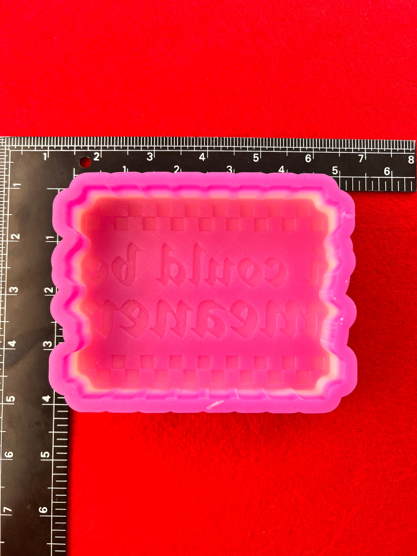 I Could Be Meaner Silicone Mold
