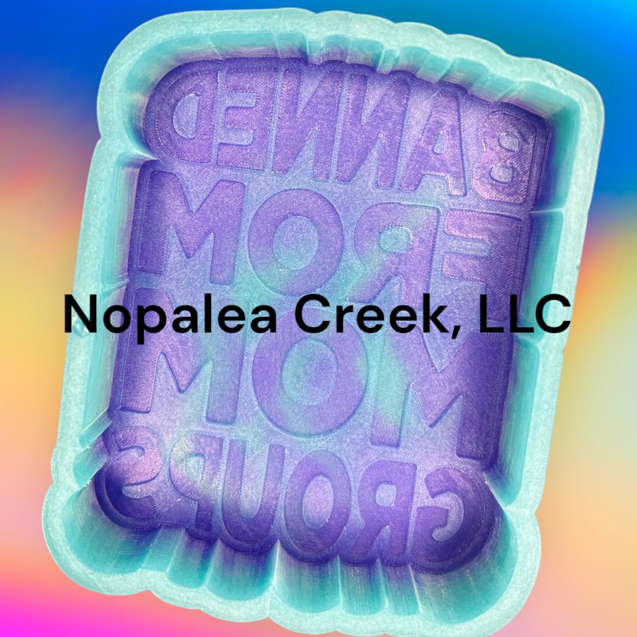 Banned From Mom Groups Silicone Mold