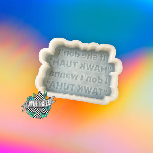 Tawk Tuah Silicone Mold