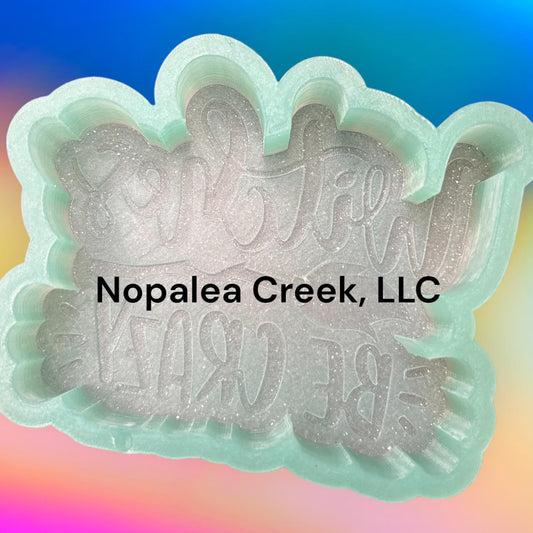 Witches Be Crazy Silicone Mold