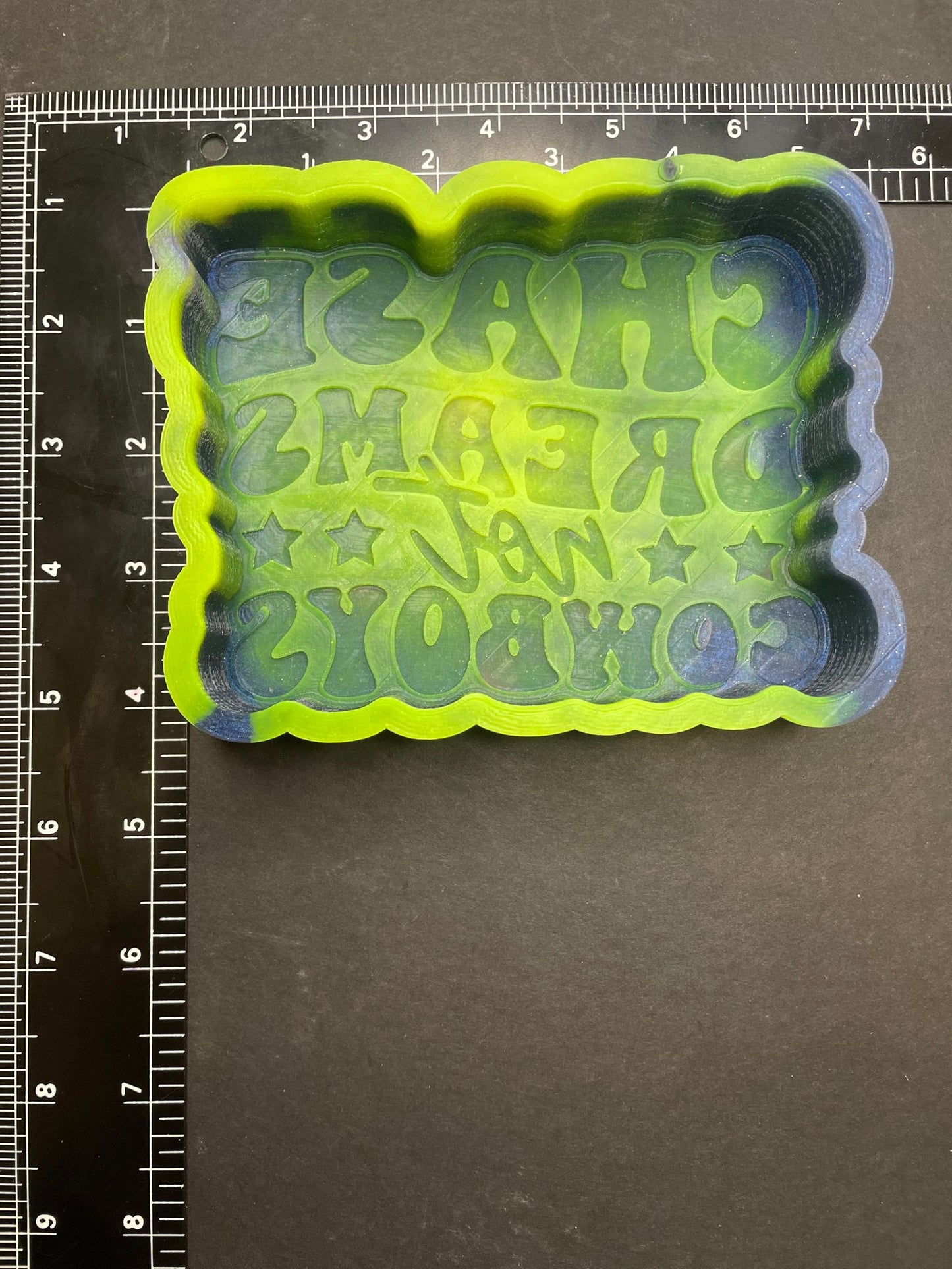Chase Dreams Not Cowboys Silicone Mold