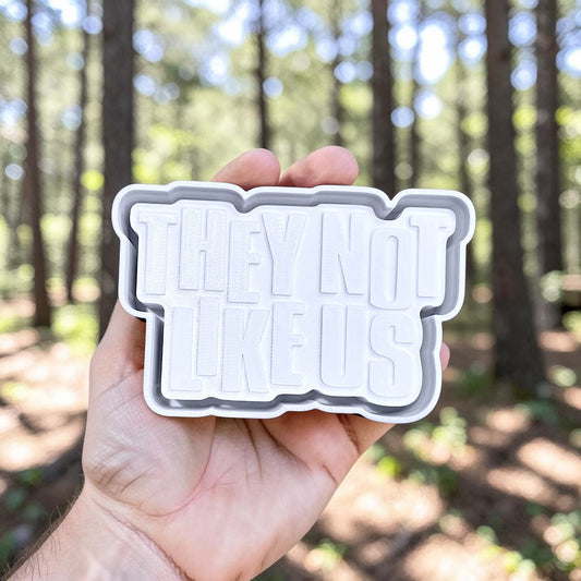 They Not Like Us Silicone Mold