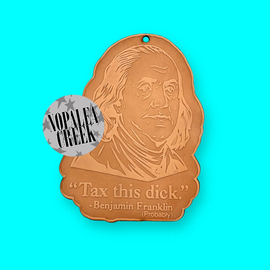 Tax this Dick - Benjamin Leather Charms (SET OF 4)