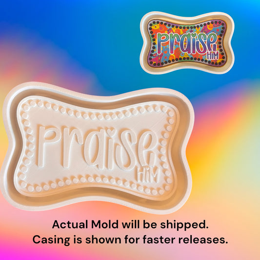 Praise Him Silicone Mold