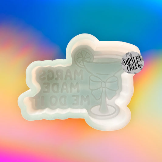 Margs Made Me Do It Silicone Mold