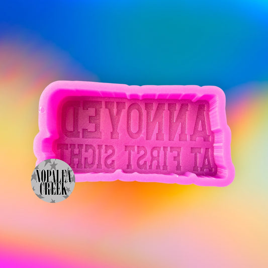 Annoyed at First Sight Silicone Mold
