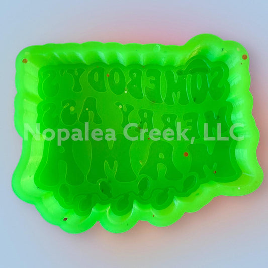 Somebody's Merry Ass Mama Silicone Mold