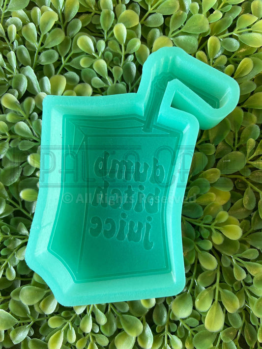 Dumb Bitch Juice Silicone Mold©
