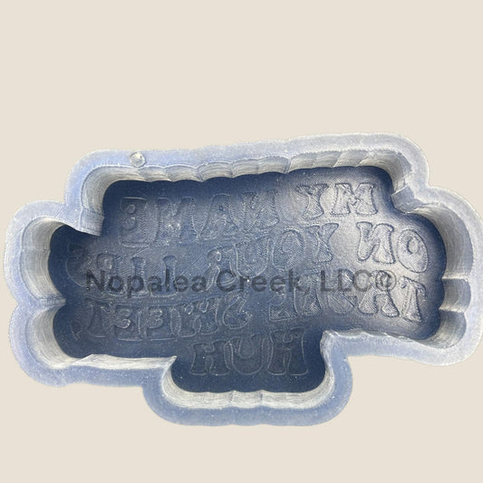 My Name Silicone Mold©