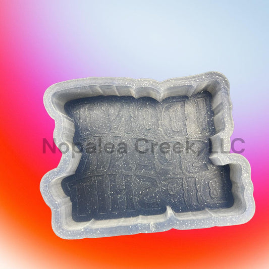 Speak Dipshit Silicone Mold©